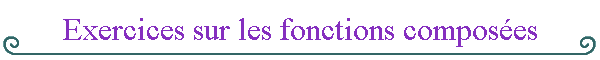 Exercices sur les fonctions composes