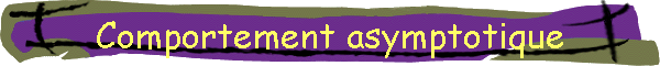Comportement asymptotique